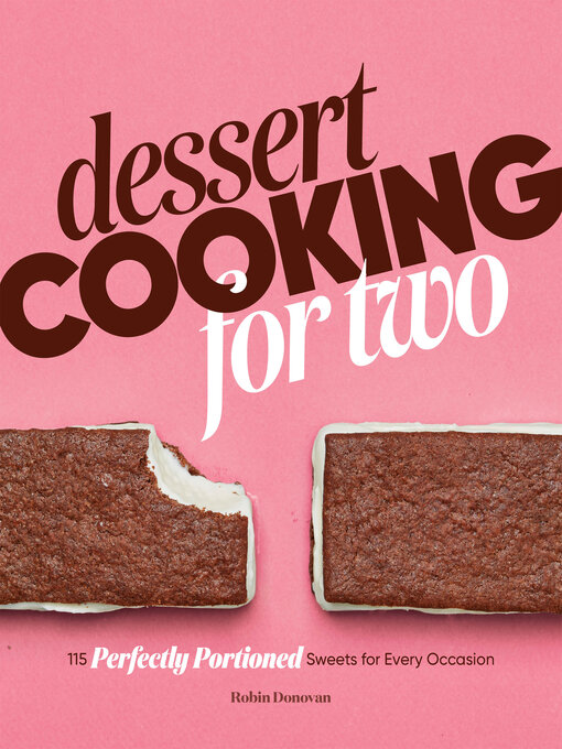 Title details for Dessert Cooking for Two by Robin Donovan - Available